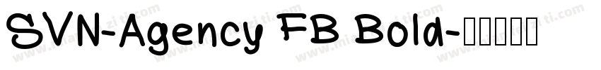 SVN-Agency FB Bold字体转换